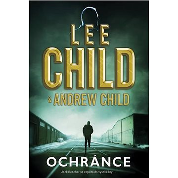 

Ochránce: Jack Reacher se zaplétá do vysoké hry…