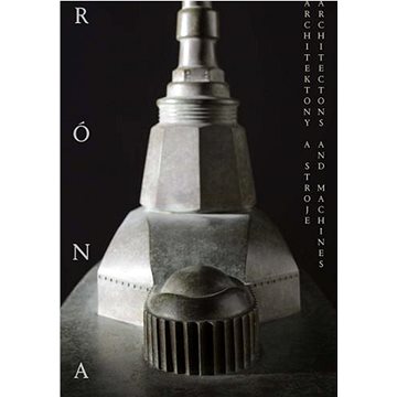 

Architektony a stroje: Architectons and Machines