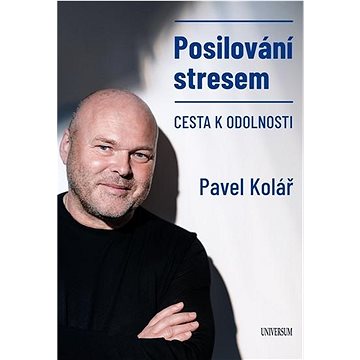 

Posilování stresem: Cesta k odolnosti