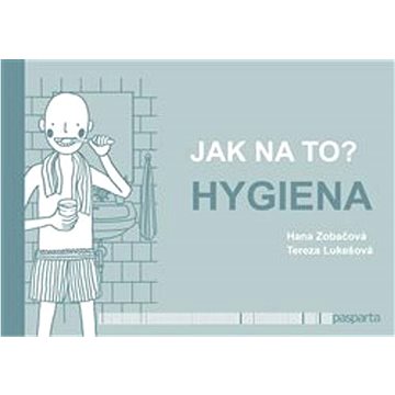

Jak na to – Hygiena