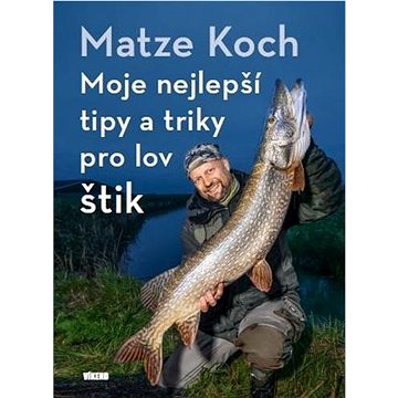 

Moje nejlepší tipy a triky pro lov štik
