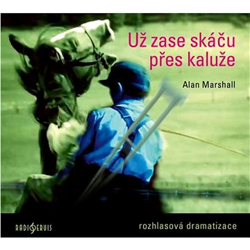 

Už zase skáču přes kaluže: Rozhlasová dramatizace