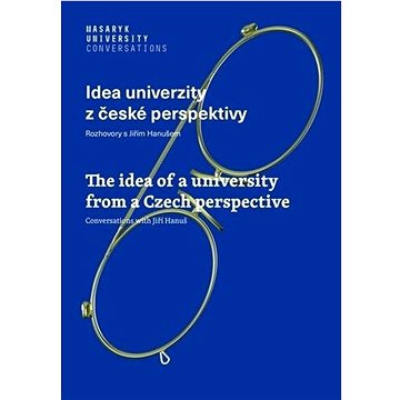 

Idea univerzity z české perspektivy: Rozhovory s Jiřím Hanušem