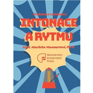 

Praktická cvičebnice intonace a rytmu