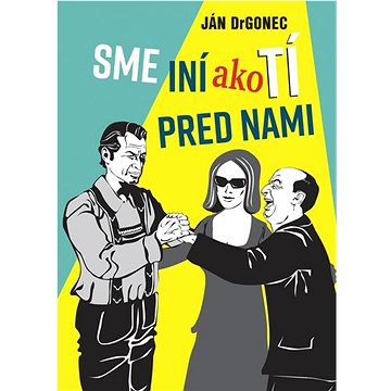 

Sme iní ako tí pred nami