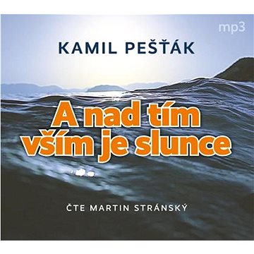 

A nad tím vším je slunce