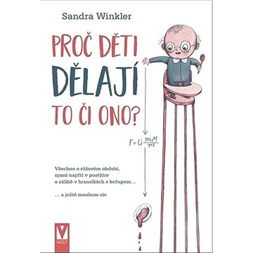 

Proč děti dělají to či ono