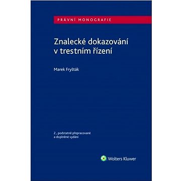 

Znalecké dokazování v trestním řízení