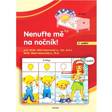 

Nenuťte mě na nočník!