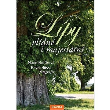 

Lípy Vlídné i majestátní: Stromy s vůní domova