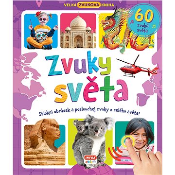 

Zvuky světa 60 zvuků světa: Stiskni obrázek a poslouchej zvuky z celého světa!
