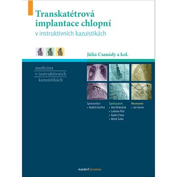 

Transkatétrová implantace chlopní v instruktivních kazuistikách
