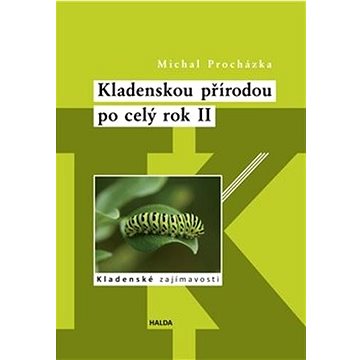 

Kladenskou přírodou po celý rok II: Kladenské zajímavosti