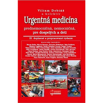 

Urgentná medicína: prednemocničná, nemocničná pre dospelých a deti