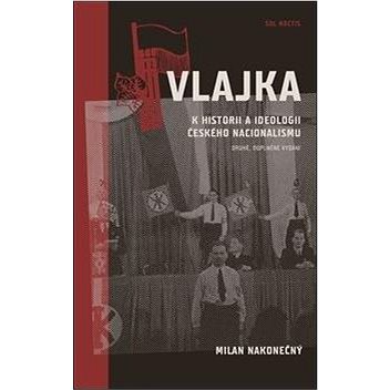 

Vlajka: K historii a ideologii českého nacionalismu