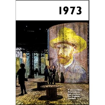

Jaké to tenkrát bylo aneb Co se stalo v roce, kdy jste se narodili 1973