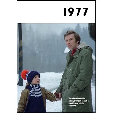 

Jaké to tenkrát bylo aneb Co se stalo v roce, kdy jste se narodili 1977