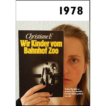 

Jaké to tenkrát bylo aneb Co se stalo v roce, kdy jste se narodili 1978