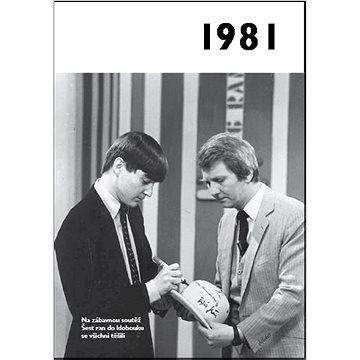 

Jaké to tenkrát bylo aneb Co se stalo v roce, kdy jste se narodili 1981