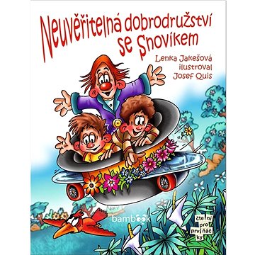 

Neuvěřitelná dobrodružství se Snovíkem