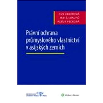 

Právní ochrana průmyslového vlastnictví v asijských zemích