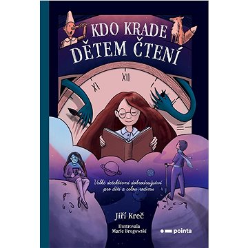 

Kdo krade dětem čtení: Velké detektivní dobrodružství pro děti a celou rodinu