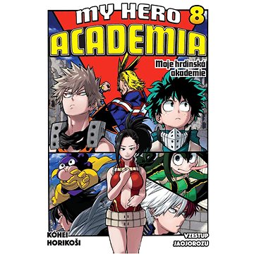 

My Hero Academia 8 Moje hrdinská akademie: Vzestup Jaojorozu