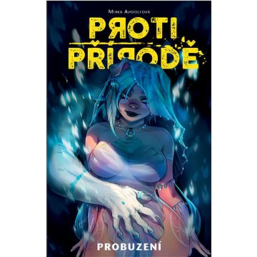 

Proti přírodě Probuzení