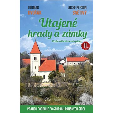 

Utajené hrady a zámky II.: Prahou podruhé po stopách panských sídel