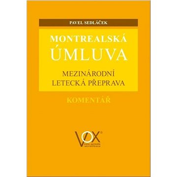 

Montrealská úmluva: Mezinárodní letecká přeprava