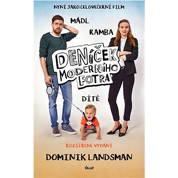 

Deníček moderního fotra Dítě: Nyní jako celovečerní film, rozšířené vydání