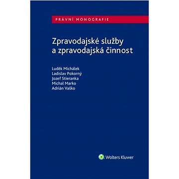 

Zpravodajské služby a zpravodajská činnost