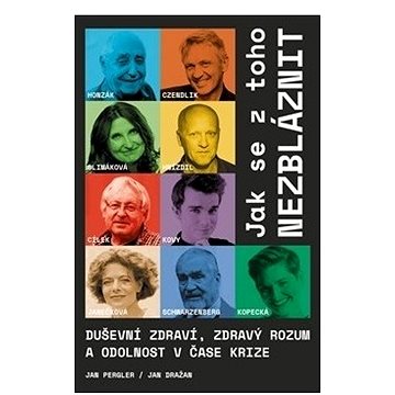 

Jak se z toho nezbláznit: Duševní zdraví, zdravý rozum a odolnost v čase krize