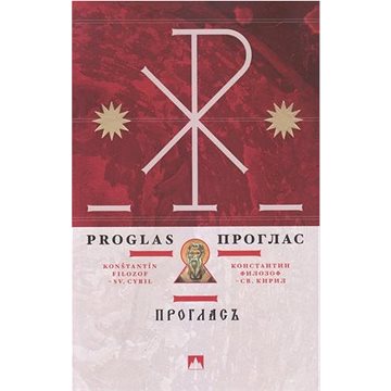 

Konštantín Filozof - sv. Cyril: Proglas
