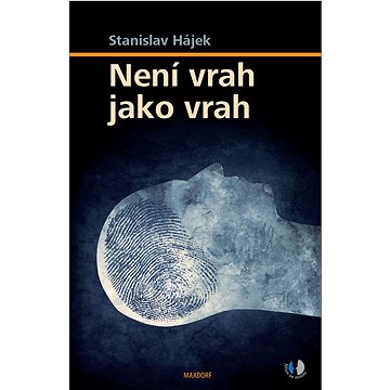 

Není vrah jako vrah