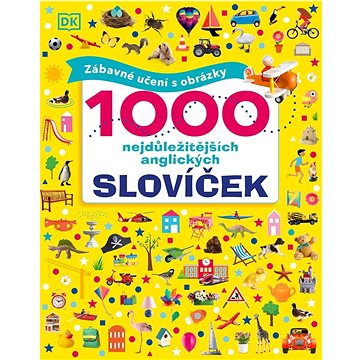 1000 anglických slovíček: Zábavné učení s obrázky