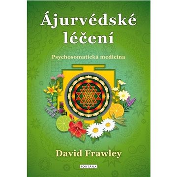 

Ájurvédské léčení: Psychosomatická medicína