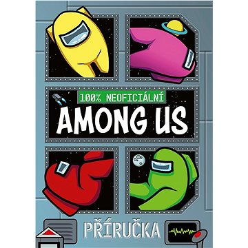 

AMONG US 100% neoficiální příručka
