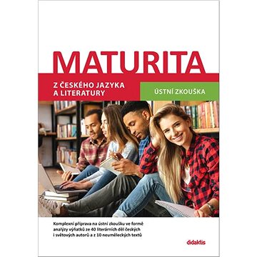 

Maturita z českého jazyka a literatury: Ústní zkouška