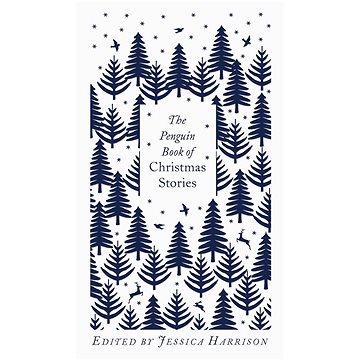 

The Penguin Book of Christmas Stories: From Hans Christian Andersen to Angela Carter