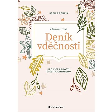 

Pětiminutový deník vděčnosti: pro více radosti, stěstí a optimismu