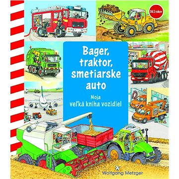 

Bager, traktor, smetiarske auto: Moja veľká kniha vozidiel