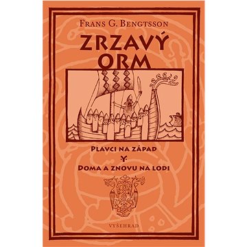 

Zrzavý Orm: Plavci na západ. Doma a znovu na lodi