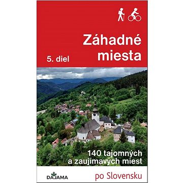 

Záhadné miesta 5. diel: 140 tajomných a zaujímavých miest