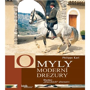 

Omyly moderní drezury: Hledání "klasických" alternativ