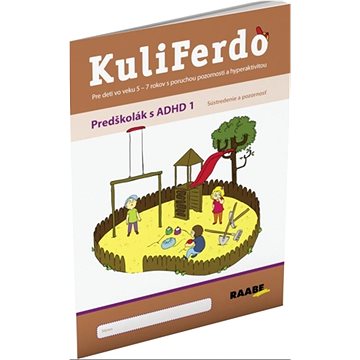 

KuliFerdo Predškolák s ADHD 1: Sústredenie a pozornosť