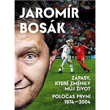 

Zápasy, které změnily můj život: Poločas první 1974-2002