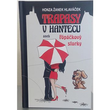 

Trapasy u hantecu aneb Fópačkový storky