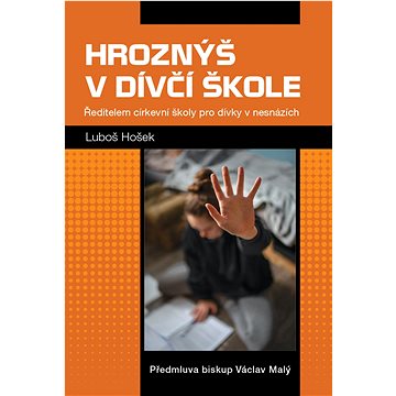 

Hroznýš v dívčí škole: Ředitelem církevní školy pro dívky v nesnázích