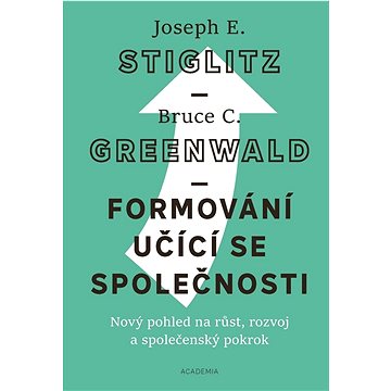 

Formování učící se společnosti: Nový pohled na růst, rozvoj a společenský pokrok